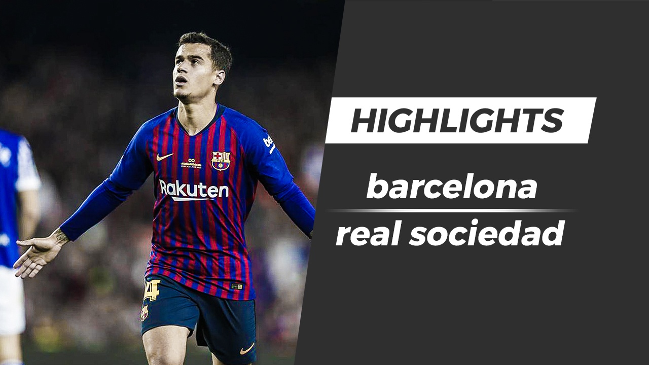 Highlights Barca 1-0 Real Sociedad: Coutinho ghi ban dep mat hinh anh