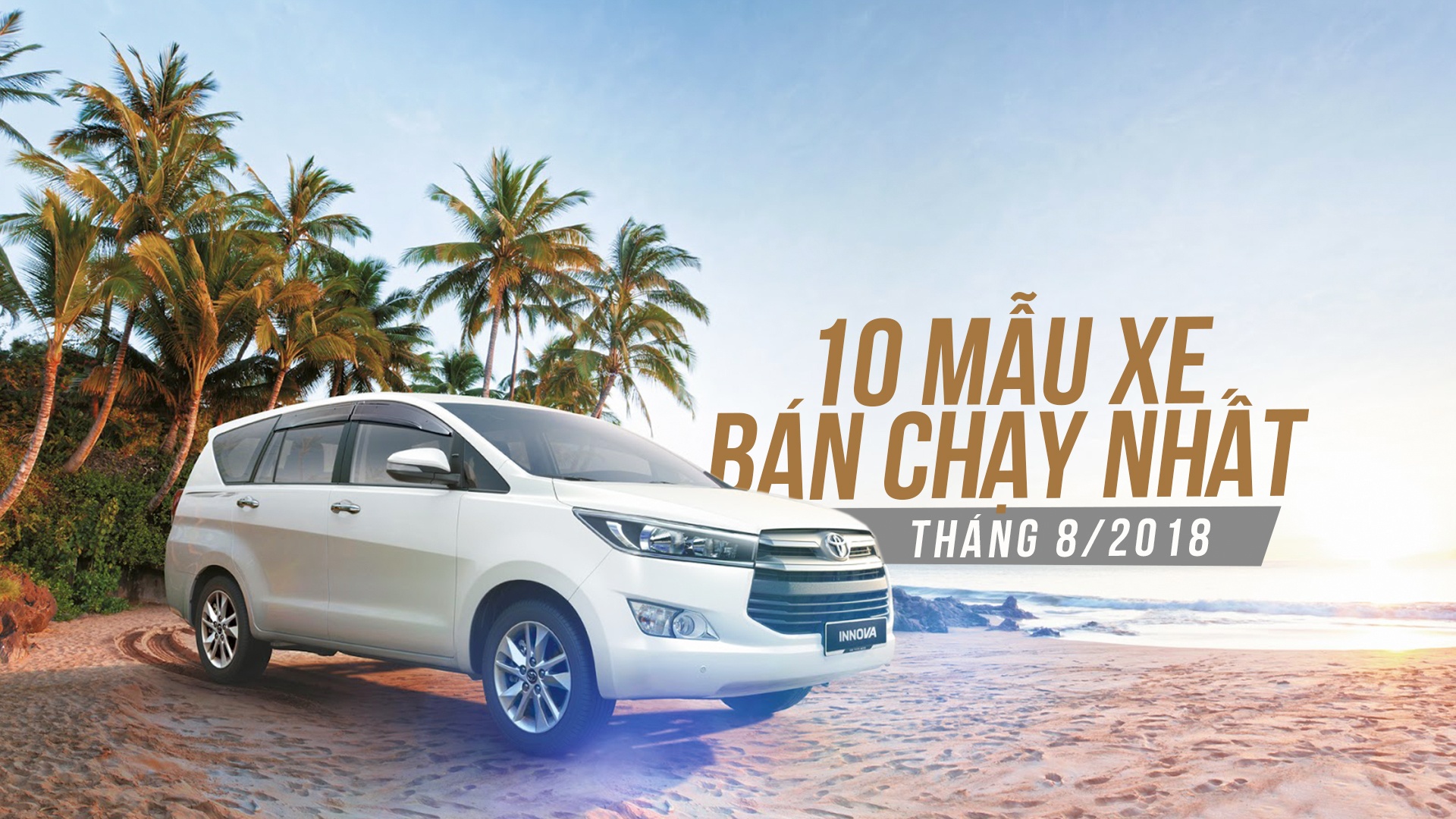 10 ôtô bán chạy nhất tháng 8/2018 ảnh 1 10 oto ban chay nhat thang 8/2018 anh 1