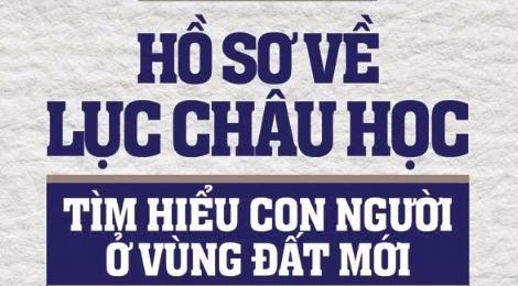 'Ho so ve Luc Chau hoc' va nhung manh vo qua khu hinh anh