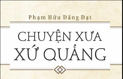 Tan man ve 'Chuyen xua xu Quang' hinh anh