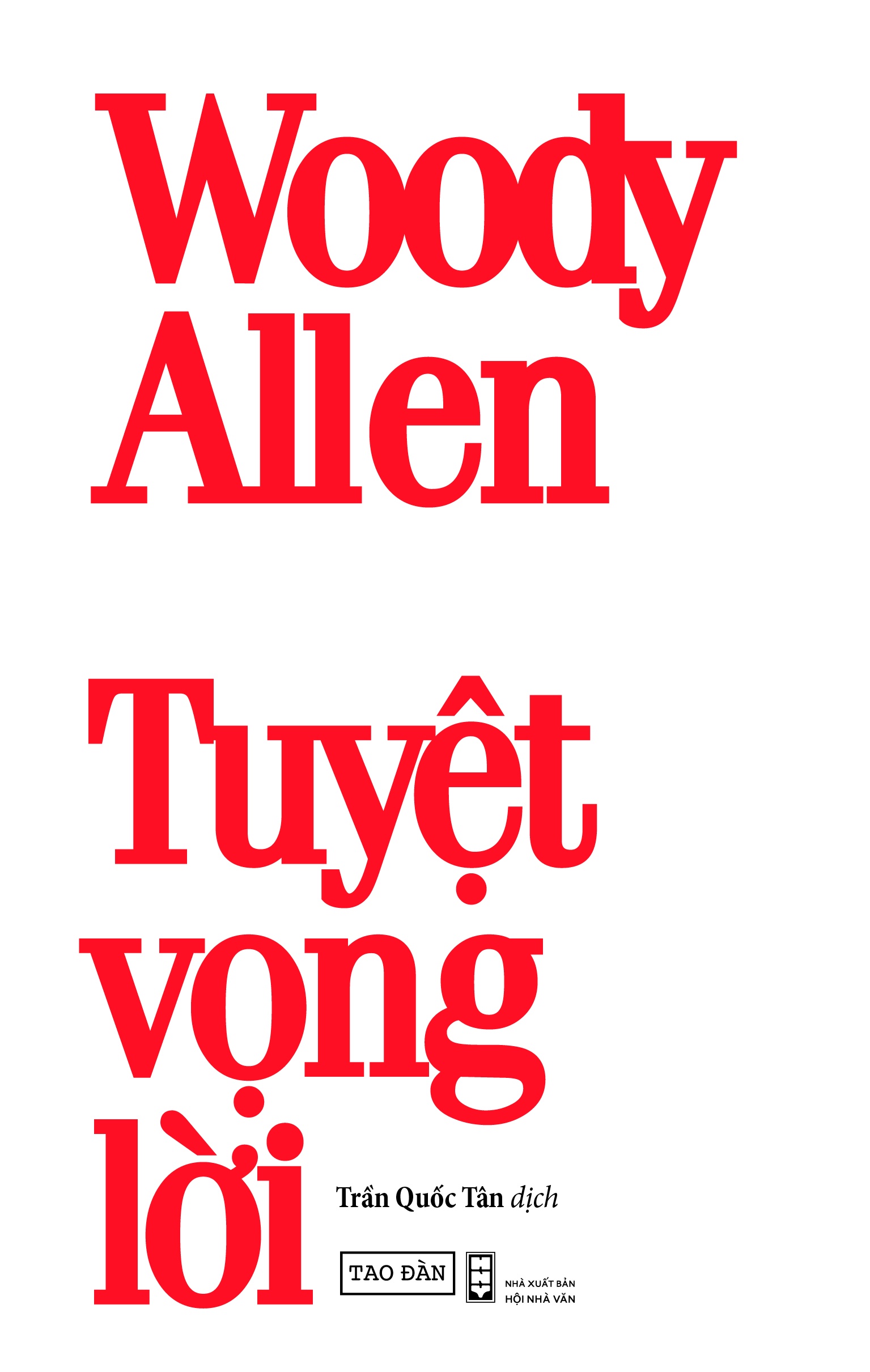Tuyệt vọng lời của Woody Allen ảnh 1 Tuyet vong loi cua Woody Allen anh 1