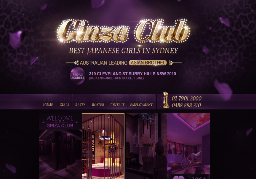 Ginza Club, Sydney, Australia: Đây là một trong những nhà thổ hàng đầu tại Sydney với giá của gói dịch vụ vàng lên tới 220 đôla Úc/giờ, gói dịch vụ kim cương là 320 đôla Úc/giờ. Du khách có thể đóng vai Nhật hoàng trong phòng Nhật Bản, hoặc đóng vai vua trong phòng Pháp. Các cô gái ở đây chủ yếu là người Nhật, “các nghệ sĩ phòng the” với dịch vụ chuyên nghiệp.