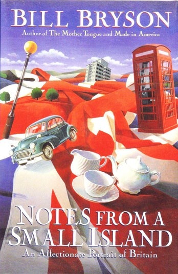 “Notes From a Small Island” (Tạm dịch: “Thư từ đảo nhỏ”) của Bill Bryson: Chuyến đi “xuyên Anh” của Bryson được kể lại qua những câu chuyện hài hước và những ký ức cảm động, trong lúc cho người đọc cái nhìn thấu đáo hơn về xã hội hiện đại của nước Anh. Danh sách những vùng đất có tên lạ nhất nước anh và nhận xét thẳng thắn của Bryson về các điểm đến kém phần thú vị của nước Anh vô cùng hấp dẫn.