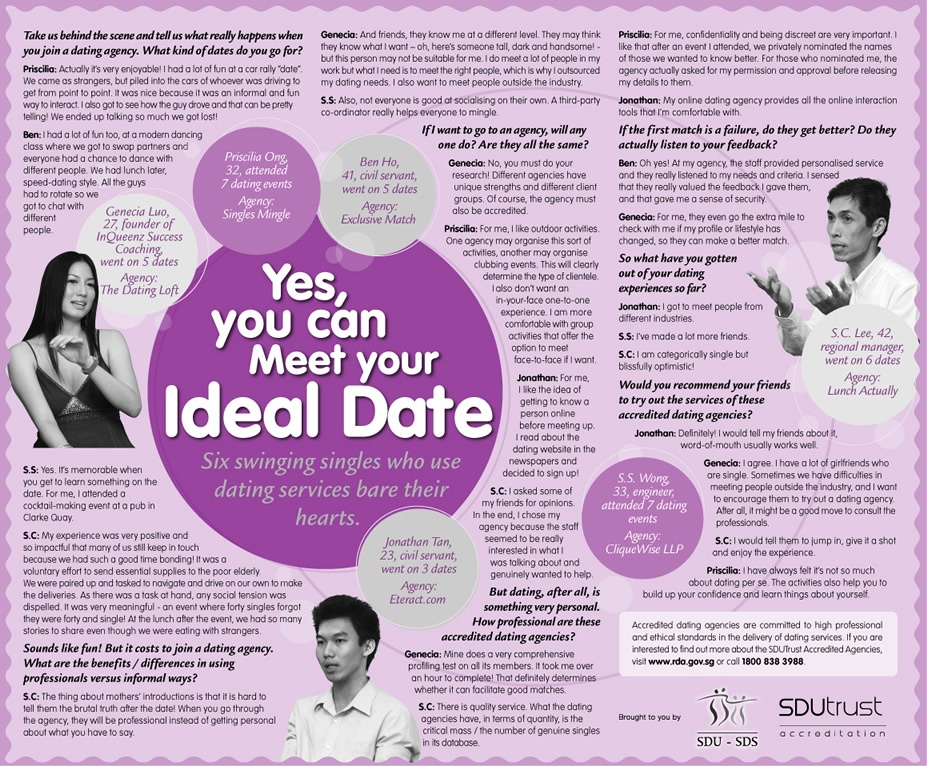 Đơn vị mai mối của chính phủ: Đó là đơn vị phát triển xã hội SDU của Singapore. Những công dân trên 30 tuổi mà chưa kết hôn sẽ nhận được lời mời tham gia chương trình mai mối của chính phủ với phí chỉ 10 đôla Singapore/năm.