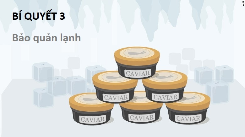 Bảo quản lạnh: Bạn có khoảng 6 tuần để thưởng thức trứng cá hồi. Tốt nhất, bạn nên để hộp trứng ở ngăn mát có nhiệt độ thấp nhất (nơi để rau). Chỉ mở lúc bắt đầu ăn và nhớ để hộp trên đá xay trước khi sử dụng.
