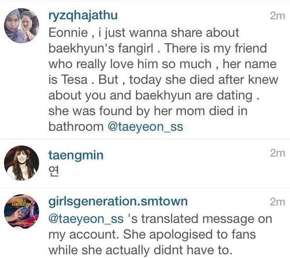 Nhưng lần này, mức độ cuồng nhiệt đến mất lý trí từ fan EXO có vẻ đã đi quá xa. Chỉ một ngày sau khi tin hẹn hò được chứng thực, một tài khoản mạng xã hội từ Indonesia rêu rao khắp nơi về trường hợp một fan tự tử. Theo đó, Tesa, một nữ sinh trung học đã khóc lóc, khóa mình trong phòng tắm vì Baekhyun mà cô yêu mến có bạn gái. Sau khi người nhà mở được cửa, Tesa đã ngất xỉu vì ngạt trong bồn tắm. Fan nữ xấu số đã không qua khỏi dù gia đình vội đưa đi cấp cứu. Người kể chuyện còn lên Instagram của Taeyeon để “tố cáo”. Ảnh: instagram