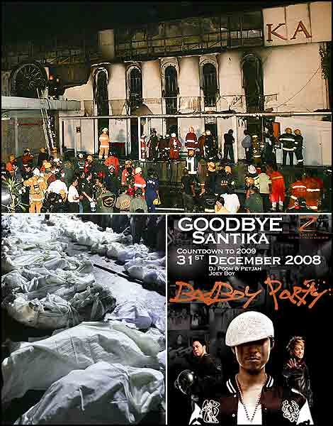 Nhóm nhạc rock Mỹ Burn sẽ không bao giờ quên buổi biểu diễn chào đón giao thừa tại câu lạc bộ đêm Santika ở Bangkok, Thái Lan vào ngày 1/1/2009. Pháo hoa trên sân khấu đã dẫn tới đám cháy lớn, khiến đám đông xô đẩy để thoát ra ngoài nhưng tất cả các cánh cửa của câu lạc bộ đã bị khóa để ngăn khán giả bỏ về mà không trả tiền. Cả địa điểm chỉ có một bình cứu hỏa duy nhất. 