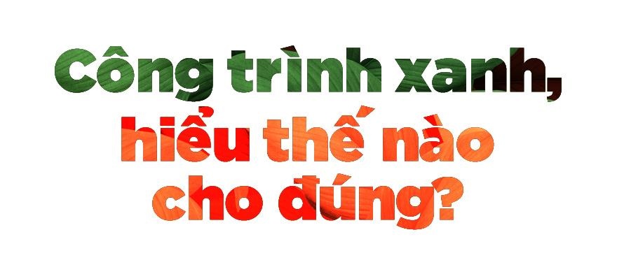 bất động sản xanh phải xanh từ nội tại ảnh 5 bat dong san xanh phai xanh tu noi tai anh 5