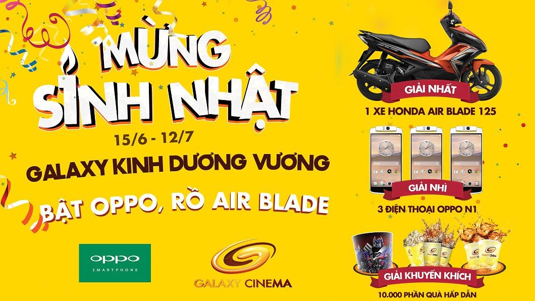 Mung sinh nhat Galaxy Cinema, bat Oppo, ro Airblade hinh anh