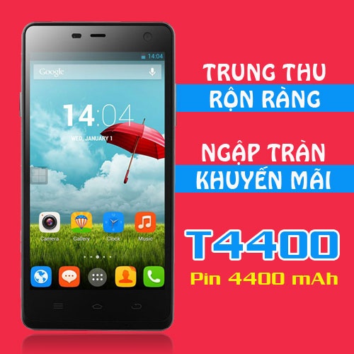 Smartphone pin khủng T4400 khuyến mãi cực lớn mùa Trung Thu.