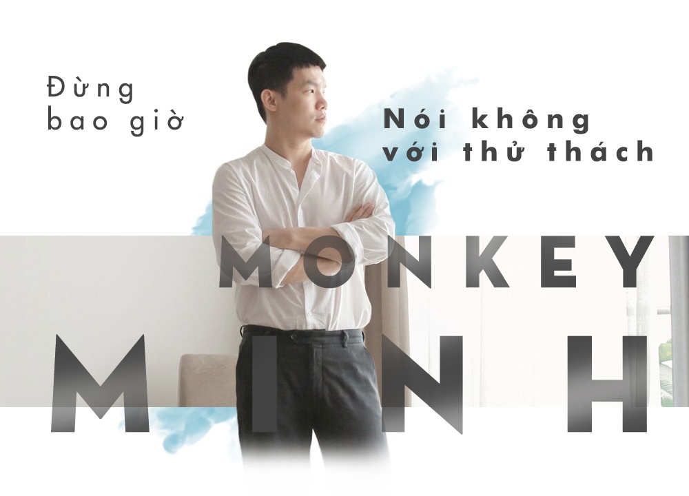 Monkey Minh: ‘Toi khong thich di vao loi mon cua su sang tao’ hinh anh