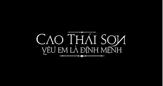 MV 'Yeu em la dinh menh' - Cao Thai Son hinh anh