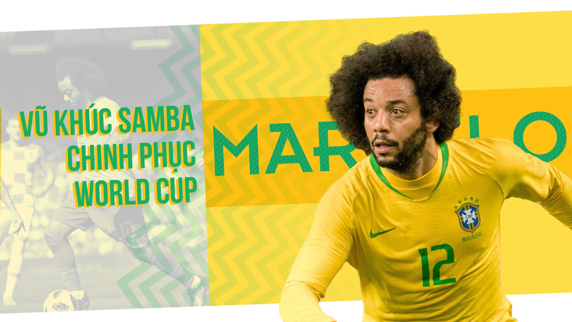 Marcelo – Vũ khúc Samba chinh phục World Cup ảnh 2 Marcelo – Vu khuc Samba chinh phuc World Cup anh 2