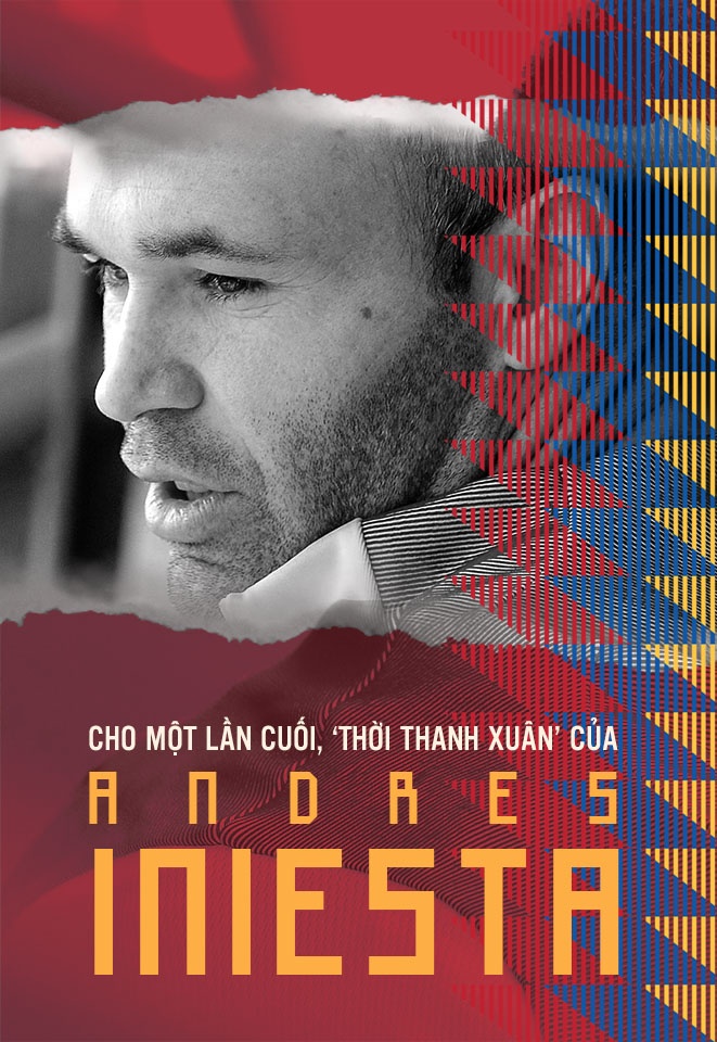 Cho một lần cuối, ‘thời thanh xuân’ của Andres Iniesta ảnh 1 Cho mot lan cuoi, ‘thoi thanh xuan’ cua Andres Iniesta anh 1
