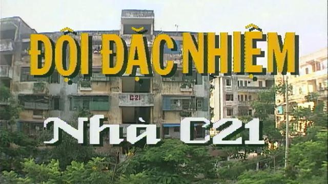 Đội đặc nhiệm nhà C21 ảnh 1 Doi dac nhiem nha C21 anh 1