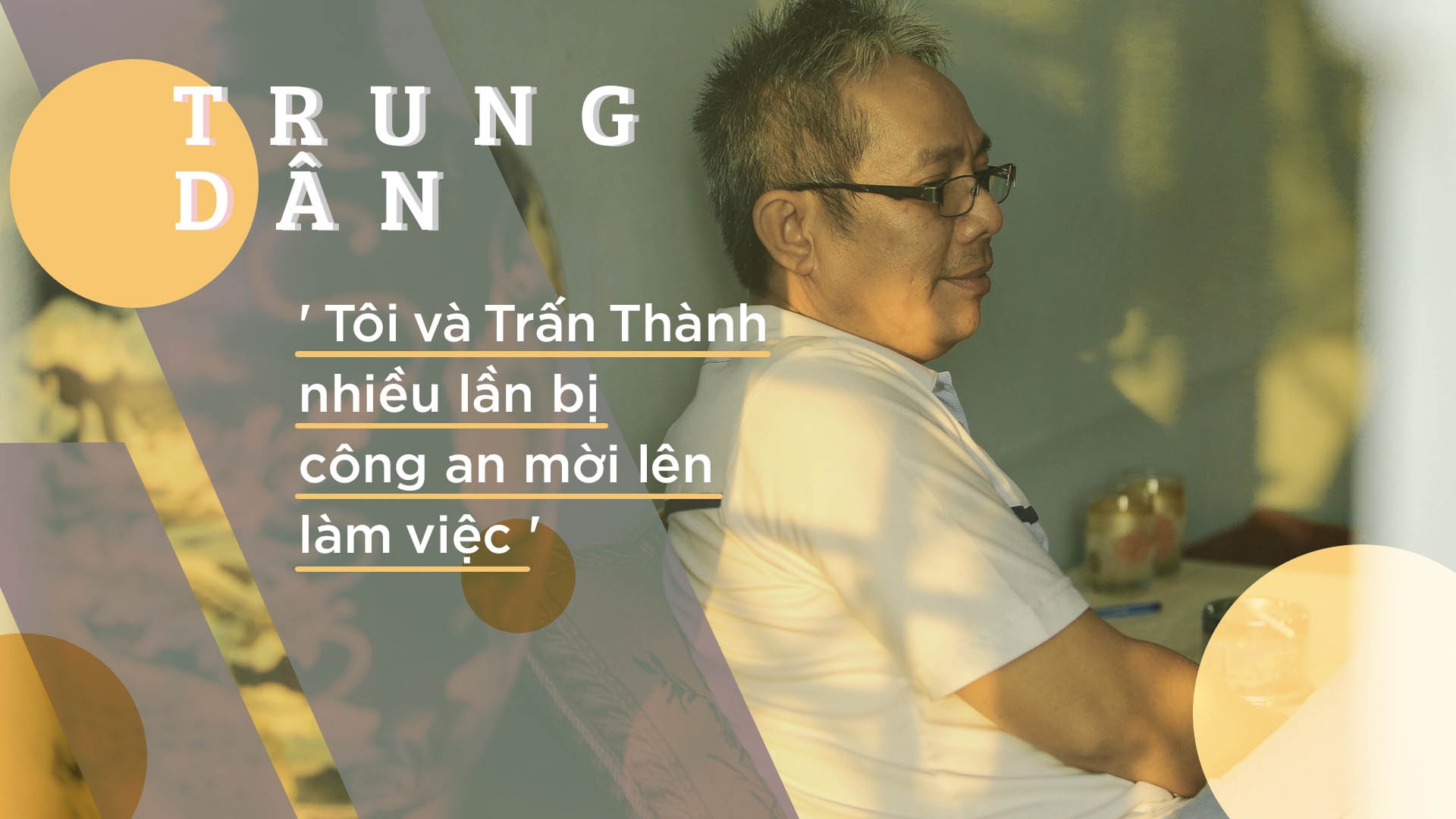 Trung Dan: 'Toi va Tran Thanh nhieu lan bi cong an moi len lam viec' hinh anh