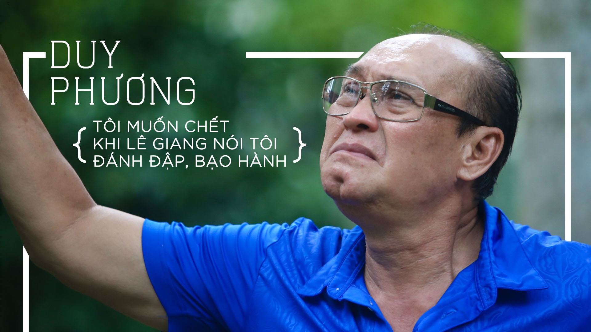 Duy Phương muốn chết khi bị tố bạo hành ảnh 2 Duy Phuong muon chet khi bi to bao hanh anh 2