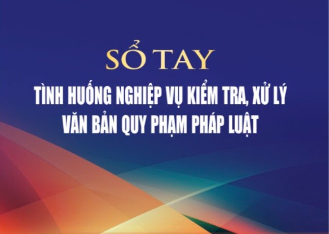 So tay tinh huong nghiep vu kiem tra, xu ly van ban quy pham phap luat hinh anh