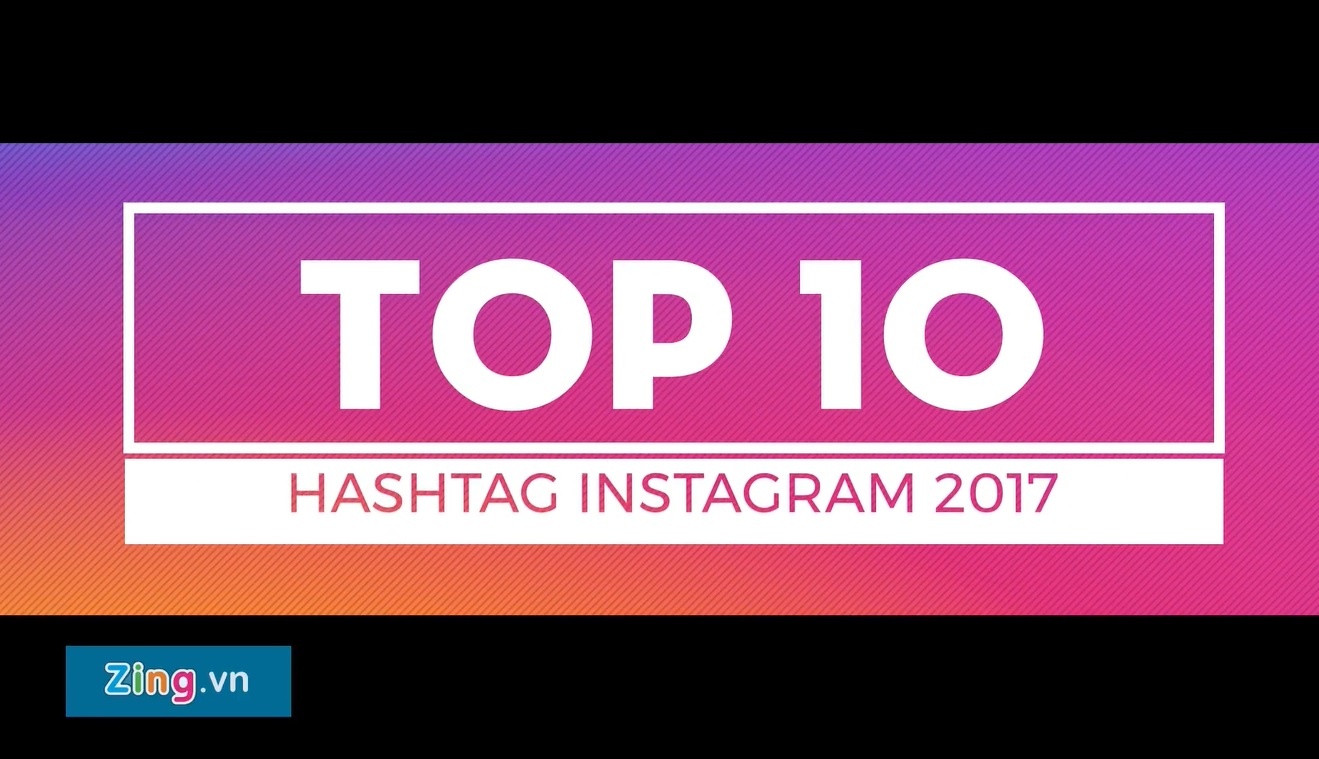 Top 10 hashtag duoc dung nhieu nhat trong trong nam cua Instagram hinh anh