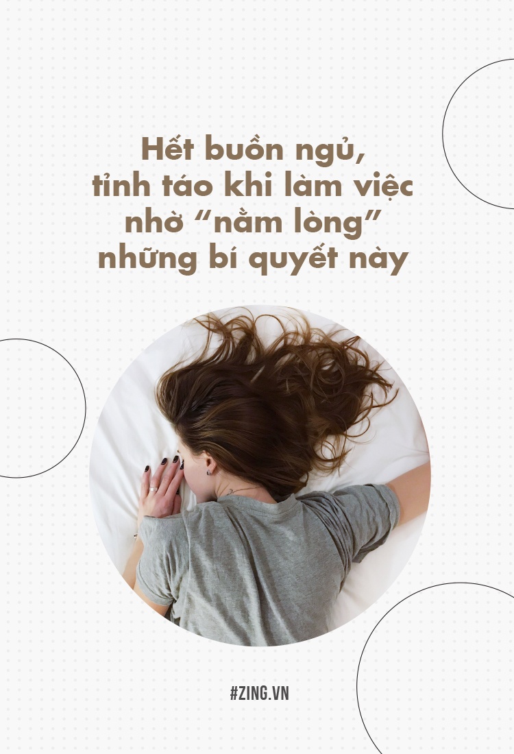 Het buon ngu, tinh tao khi lam viec nho 'nam long' nhung bi quyet nay hinh anh