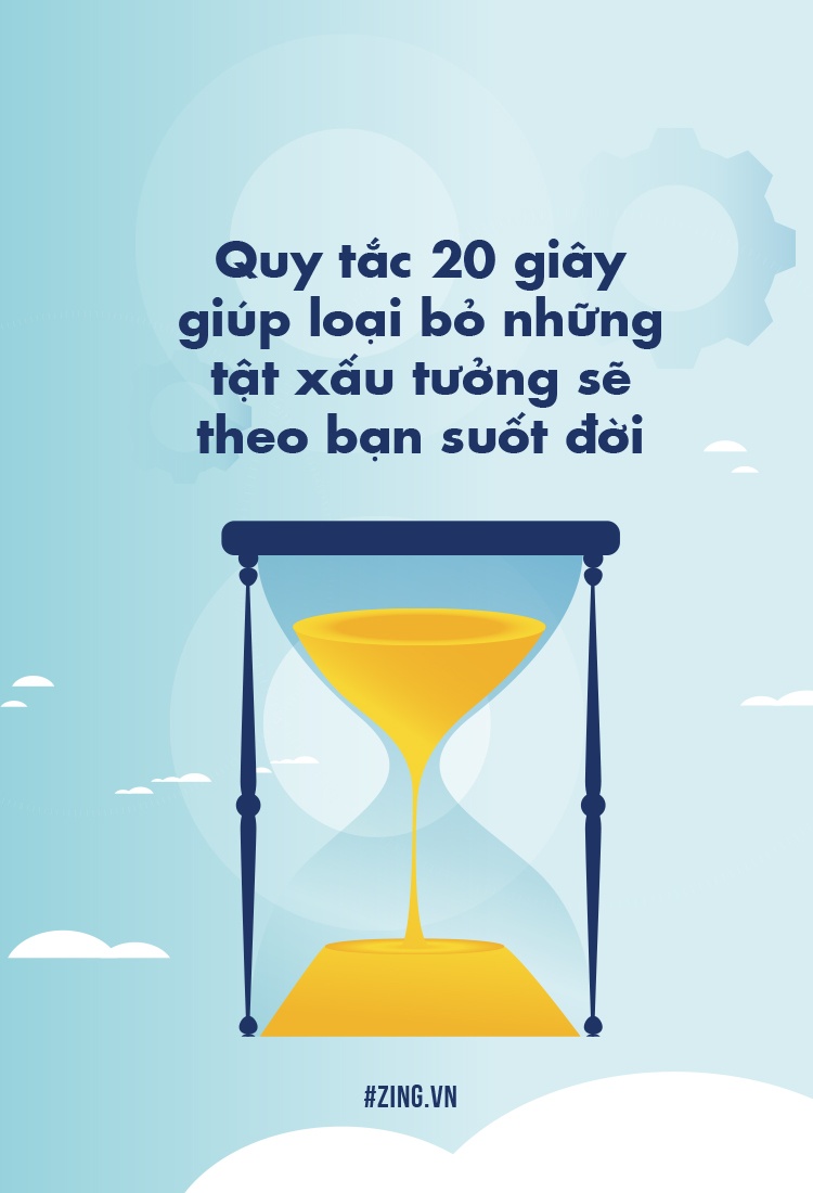 Quy tac '20 giay' loai bo nhung tat xau tuong se theo ban suot doi hinh anh