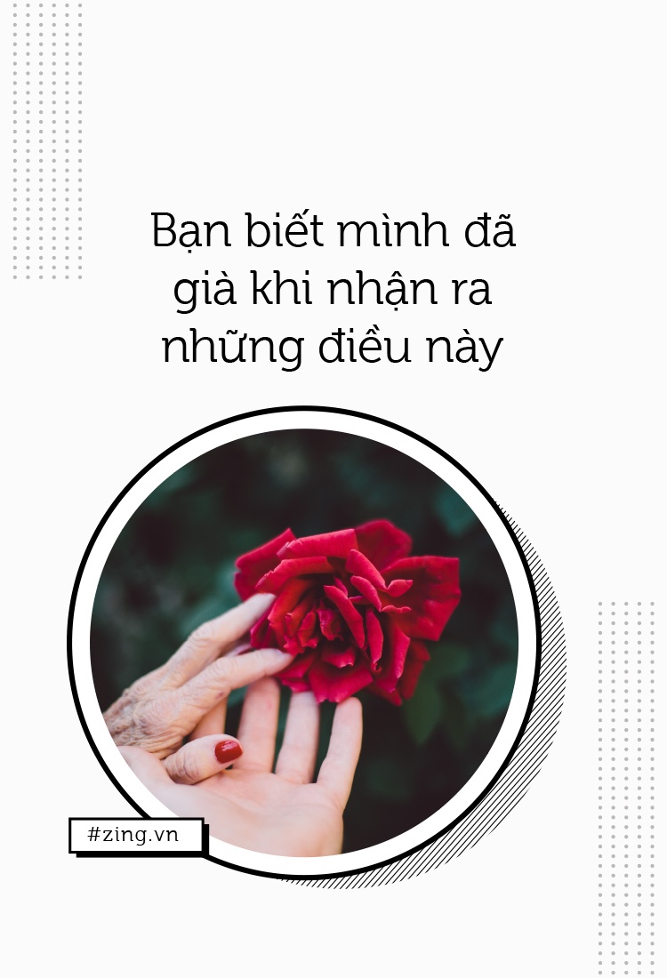 Ban biet minh da gia khi nhan ra nhung dieu nay hinh anh