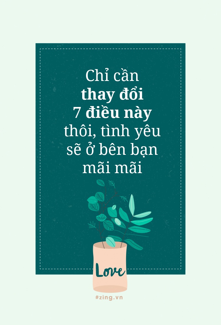 Chi can thay doi 7 dieu nay thoi, tinh yeu se o ben ban mai mai hinh anh