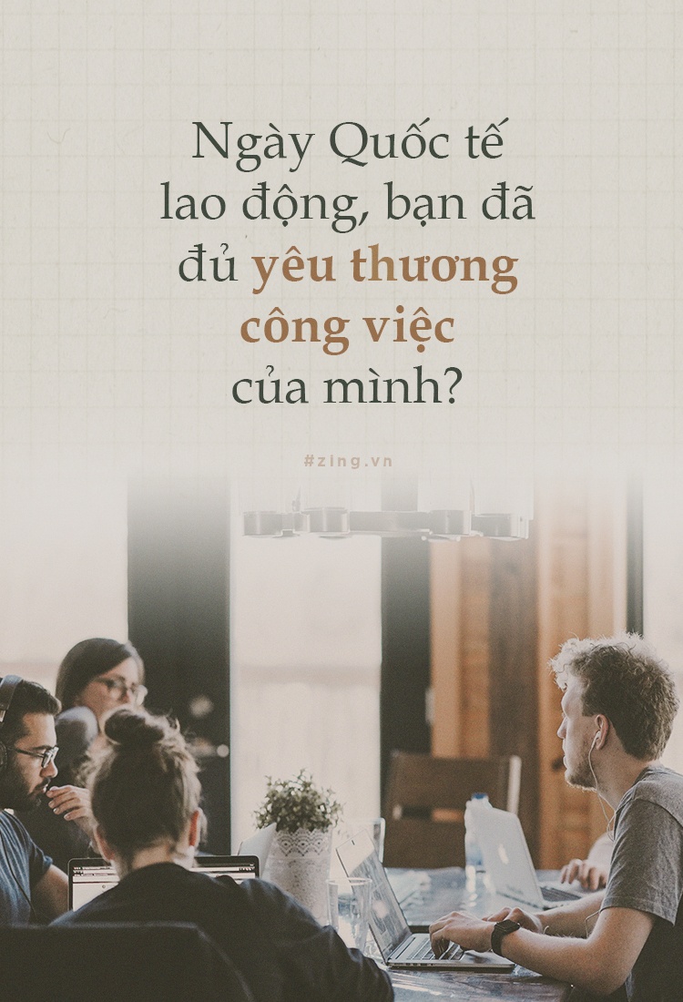 Ngay Quoc te lao dong, ban da du yeu thuong cong viec cua minh? hinh anh