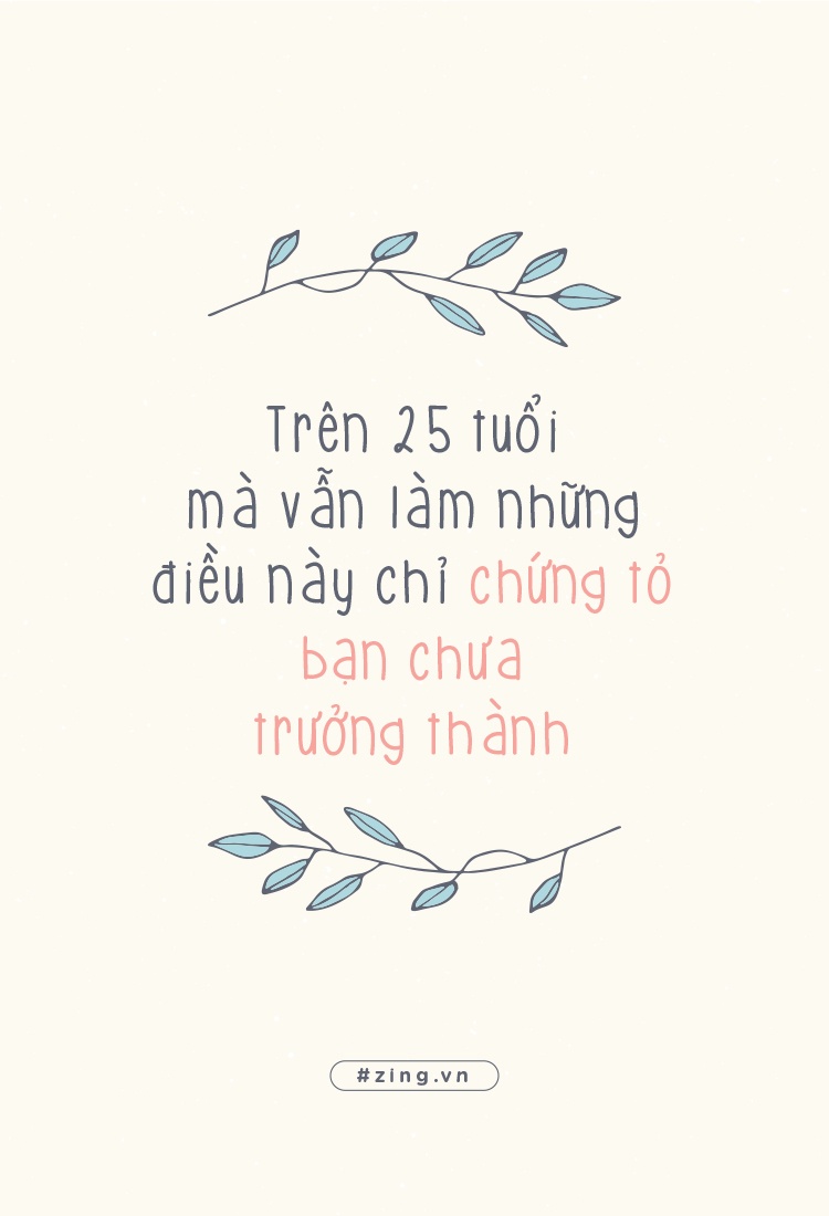 Tren 25 tuoi van lam nhung dieu nay, chung to ban chua truong thanh hinh anh