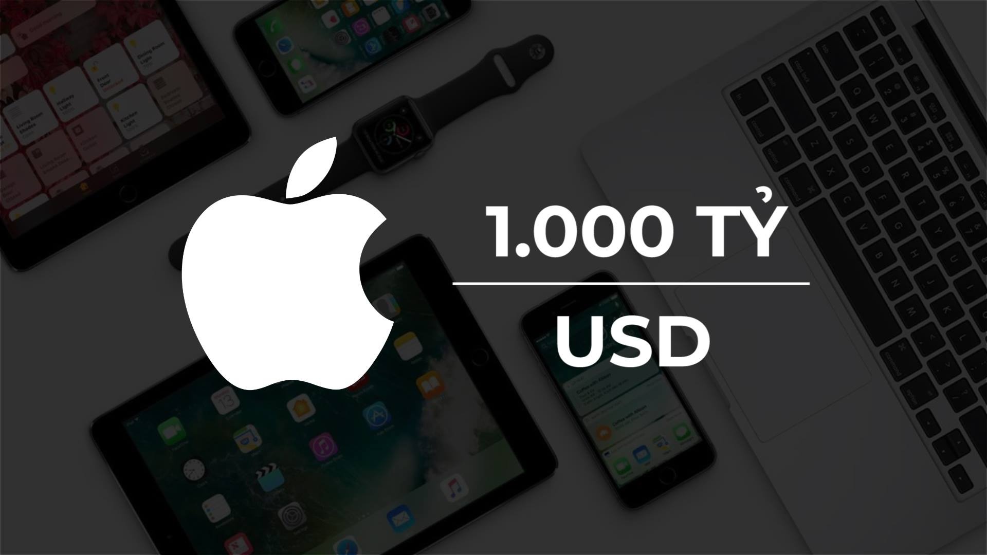 1.000 ty USD von hoa cua Apple lon co nao? hinh anh