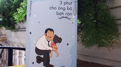'3 phut cho mot ong bo ban ron': Cam nang huu ich cho ba hinh anh