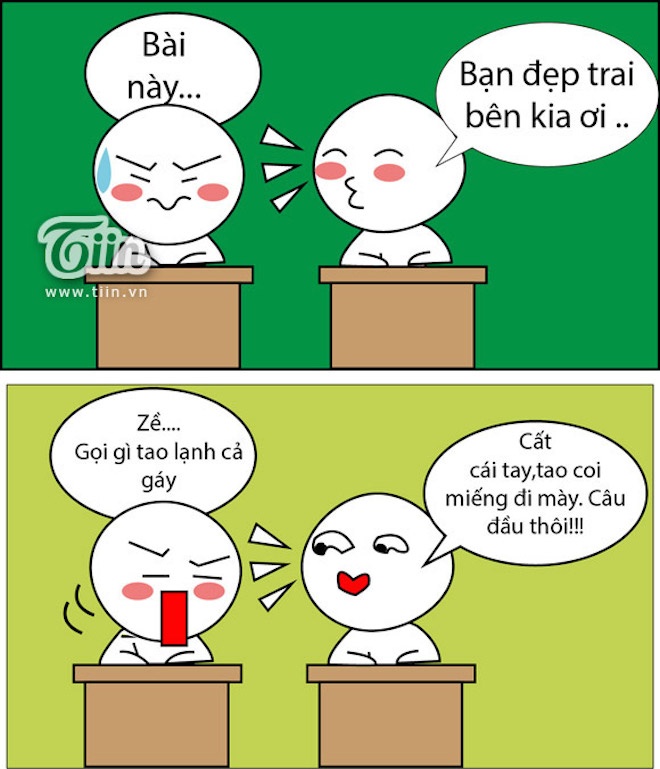 Trong giờ kiểm tra không từ thủ đoạn. Dù có phải nịnh nọt con heo mập bên cạnh cũng phải chường mặt ra.