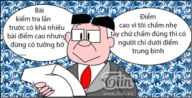 Kiểm tra được điểm cao, đang hí hửng lắm thì câu nói: 