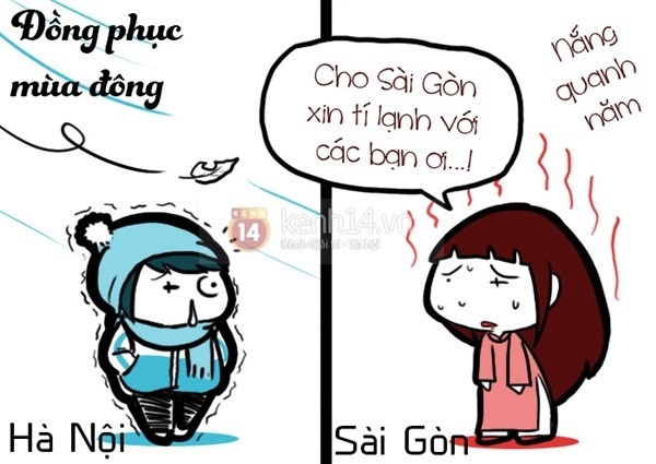 1. Học sinh Hà Nội có cả đồng phục mùa đông và mùa hè, vì mùa đông Hà Nội vốn lạnh tê tái mà. Trái lại, Sài Gòn nắng quanh năm nên hầu như các bạn ấy không có đồng phục mùa đông đâu!