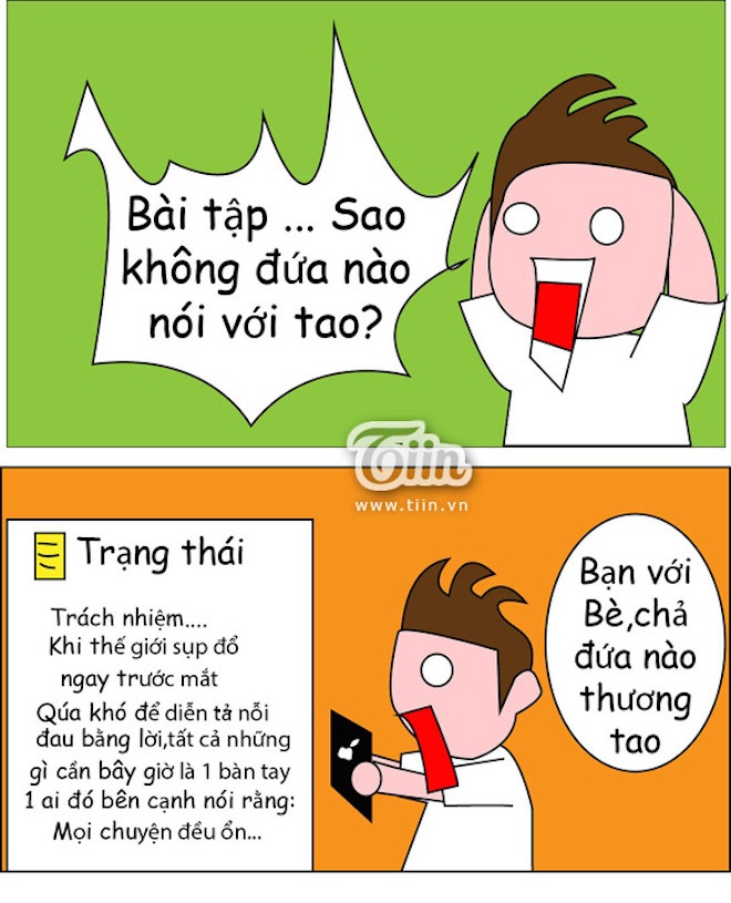 Đi học quên làm bài tập, lũ bạn quên nhắc, lỗi là do mình, thế nhưng vẫn than thở lên facebook với tâm trạng, nặng nề, đắng cay, nhiều bài học được ra đời .
