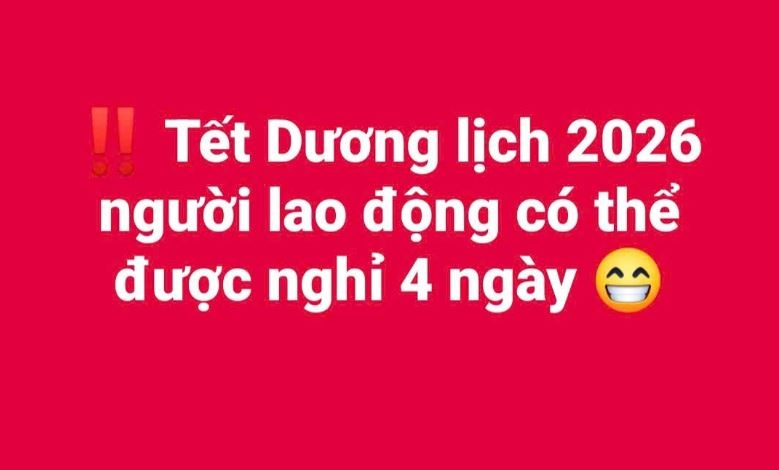 Xon xao thong tin Tet Duong lich 2026 duoc nghi 4 ngay hinh anh