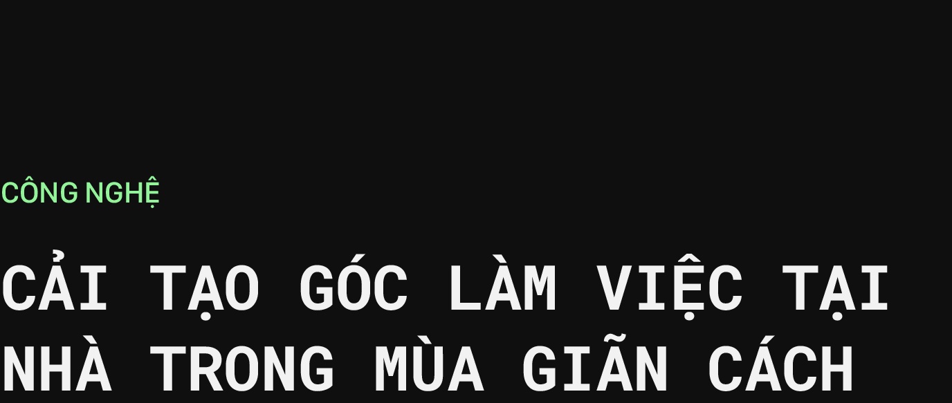 Cai tao goc lam viec tai nha trong mua gian cach anh 1