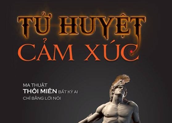 'Tu huyet cam xuc' - thuat thoi mien bang loi noi hinh anh
