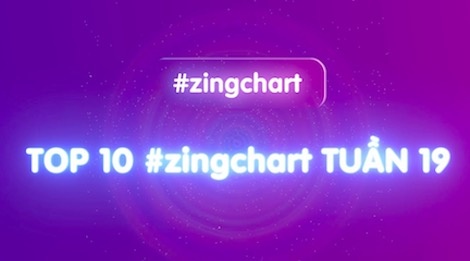 #zingchart tuan 19 hinh anh