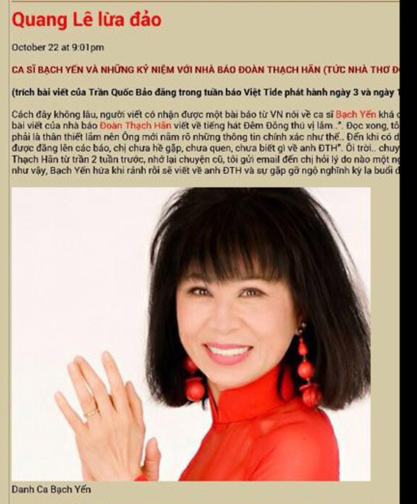Cuối tháng 10 năm ngoái, nữ danh ca Bạch Yến tố cáo nam ca sĩ Quang Lê quỵt tiền của cố nhà báo, biên kịch Đoàn Thạch Hãn (tức nhà thơ Đoàn Kế Tường) trong một lần cộng tác khi ông còn sống. Trong bài báo, Bạch Yến cho biết Quang Lê đã quỵt nợ số tiền 5 triệu đồng của cố nhà báo. Vào thời điểm bị tố, nam ca sĩ người Huế chỉ im lặng. Nhưng trong dịp Tết Nguyên đán, khi trở về đoàn tụ với gia đình, bạn bè, khi nghe người thân nhắc lại câu chuyện, Quang Lê quyết định lên tiếng. 