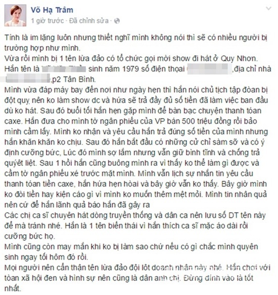 Sau khi công khai chia sẻ câu chuyện trên mạng xã hội để nhắc nhở những đồng nghiệp nữ nên có thái độ cảnh giác để tránh rơi vào tình huống tương tự như mình, bầu sô này đã liên lạc với Hạ Trâm để mong cô xóa bỏ thông tin và hứa sẽ thanh toán số tiền thù lao. Tuy nhiên cho đến nay nữ ca sĩ vẫn chưa nhận được số tiền này.