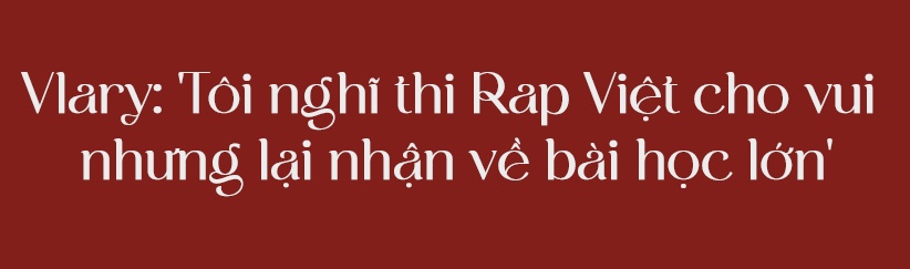 Rapper Vlary,  hanh trinh Rap Viet,  nu rapper Viet, huan luyen vien B Ray,  MV dau tay Vlary,  rapper TPHCM anh 4