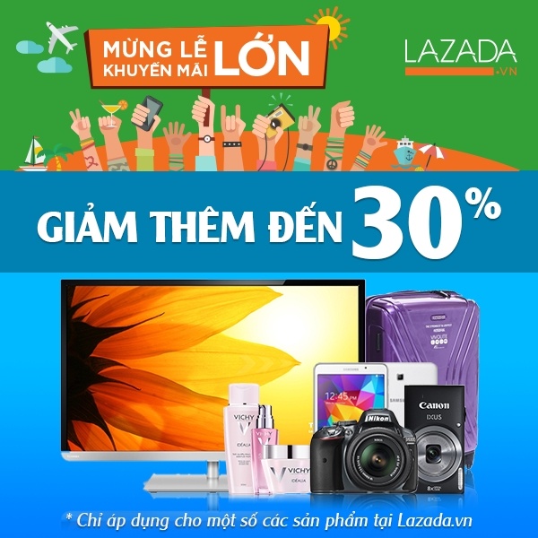 Mừng lễ lớn, Lazada.vn giảm giá thêm 30% cho hầu hết sản phẩm trong 3 ngày 21, 22 và 23/4