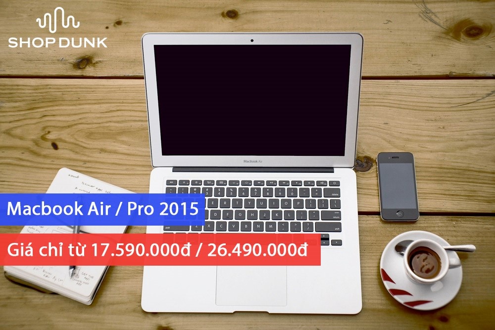 Macbook Air/Pro 2015 giá cực rẻ - chỉ từ: 17.590.000đ