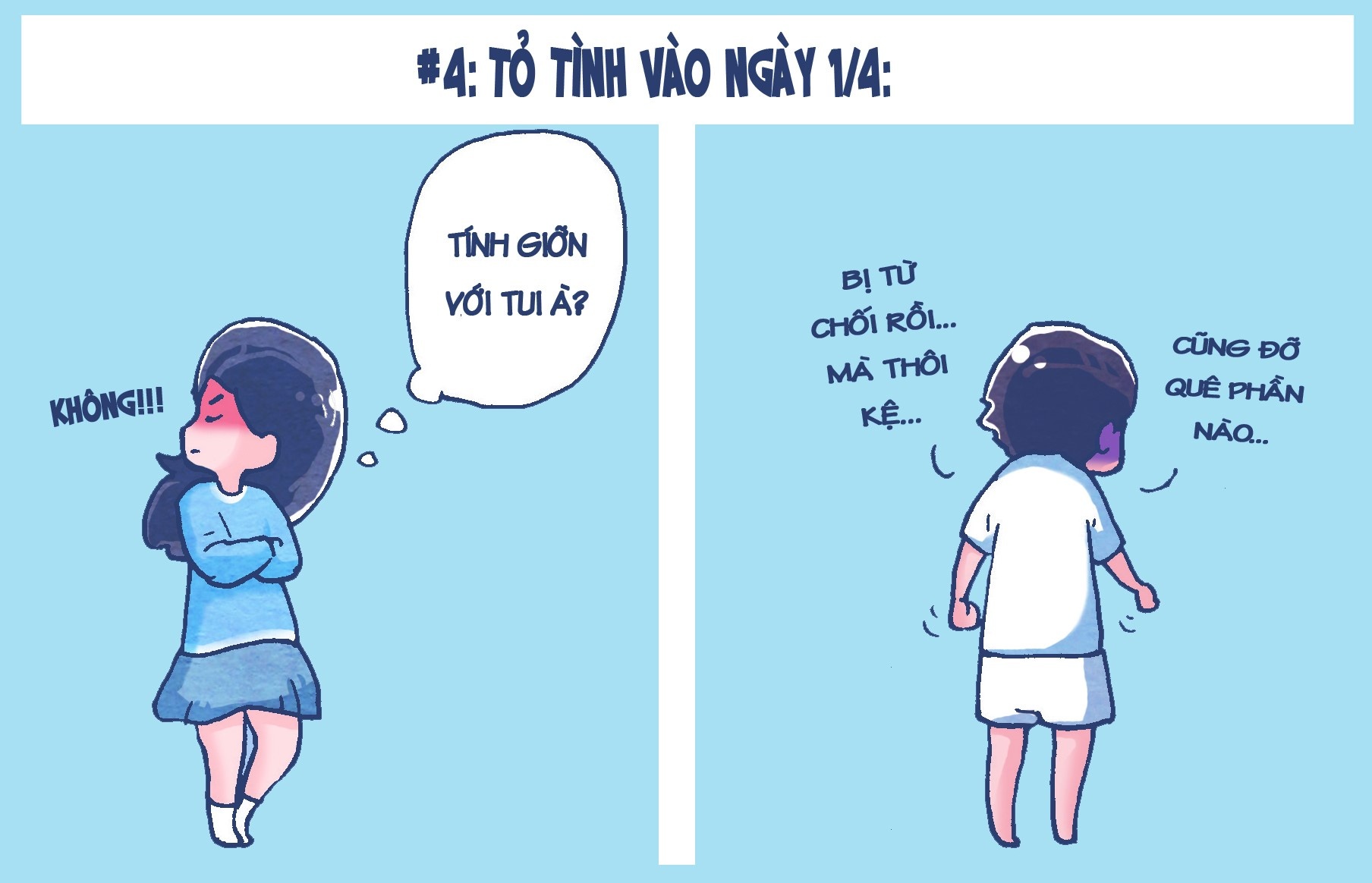 Khi được nghe lời tỏ tình vào ngày cá tháng tư, con gái thường nghĩ “đó chỉ là một lời nói đùa, cậu ấy đâu có thích mình thật”. Con trai tự nhủ “ngày này nếu tỏ tình thật thì người ta có từ chối cũng đỡ… quê”.