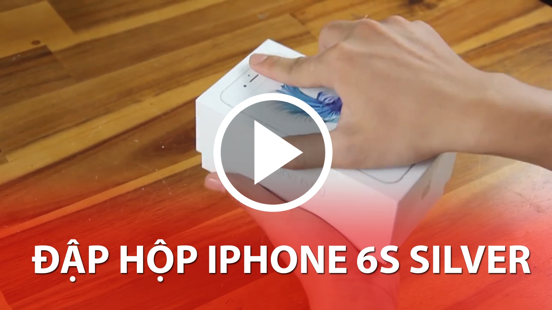  Xem Video đập hộp iPhone 6S Silver tại đây.