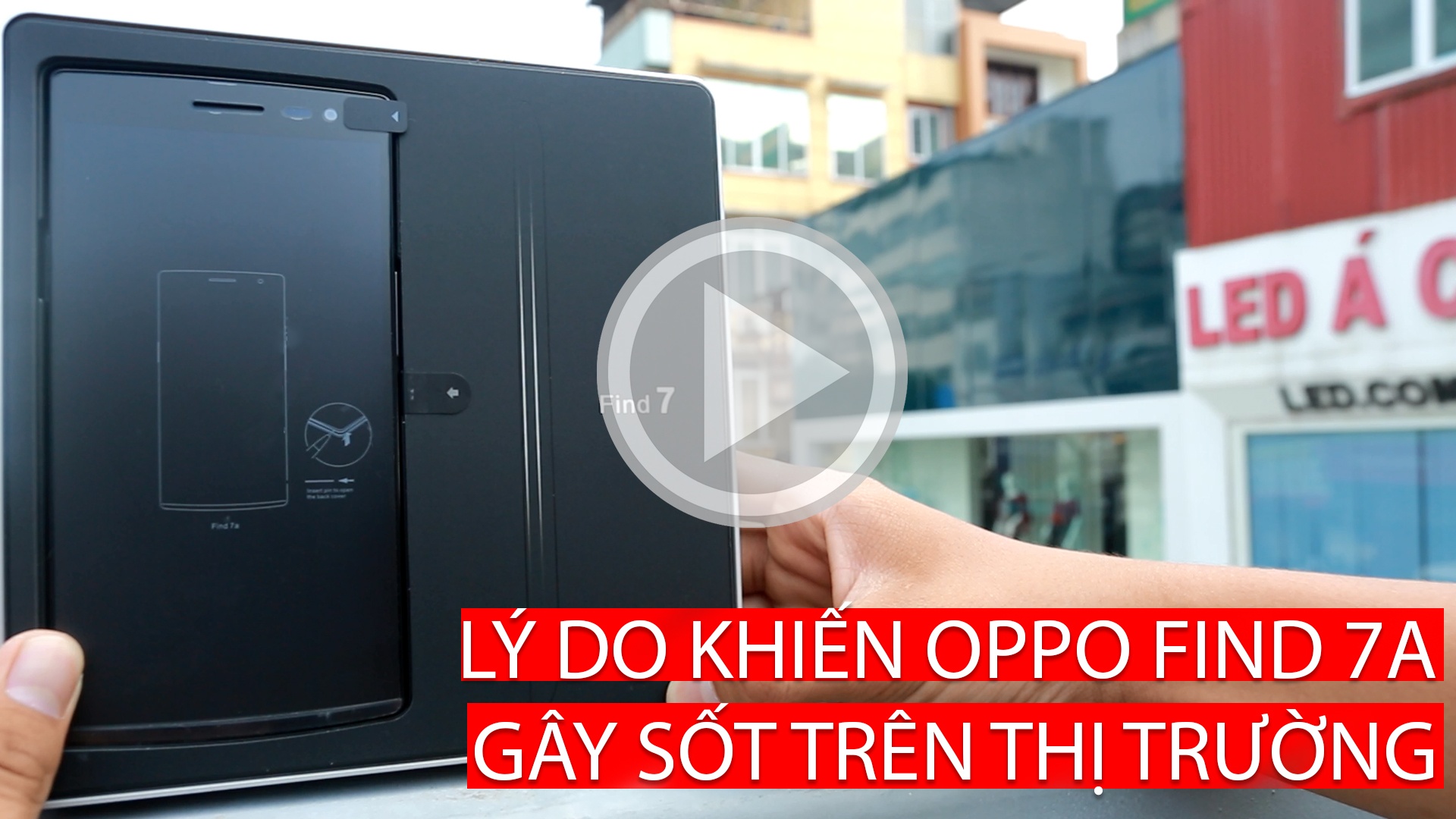 Xem video lý do khiến OPPO Find 7A gây sốt trên thị trường.