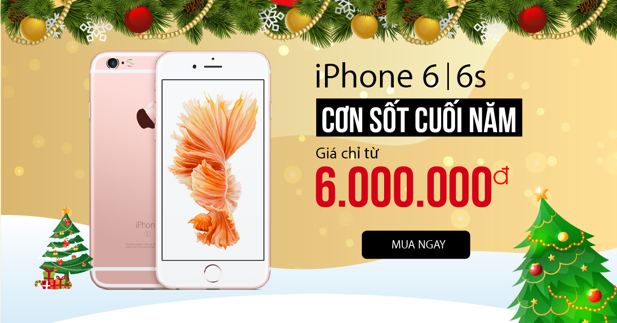 5 ly do khien iPhone 6, 6S ‘chay hang’ dip cuoi nam hinh anh