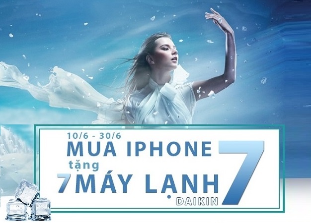 Mua iPhone 7/7 Plus tang may lanh Daikin hinh anh