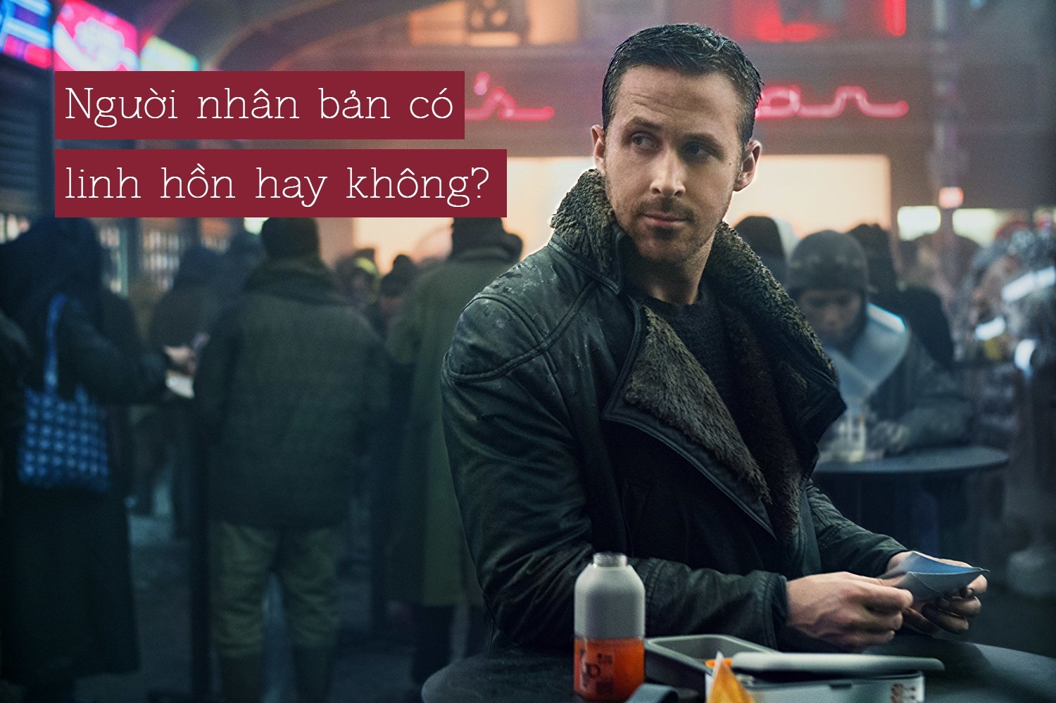 ‘Blade Runner 2049’: Nguoi nhan ban co linh hon khong? hinh anh